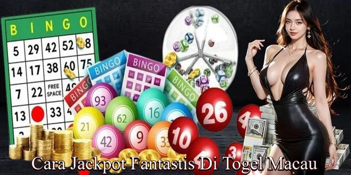 Cara Jackpot Fantastis Di Togel Macau (1)