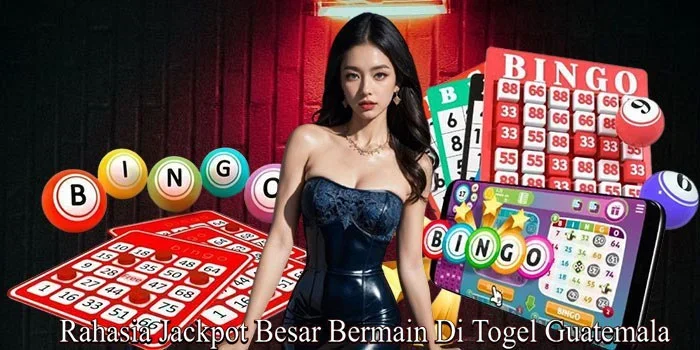 Rahasia Jackpot Besar Bermain Di Togel Guatemala (1)