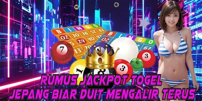 Rumus Jackpot Togel Jepang Biar Duit Mengalir Terus