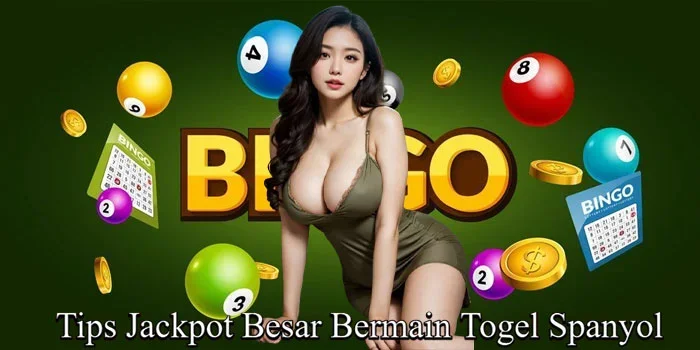 Tips Jackpot Besar Bermain Togel Spanyol (1)